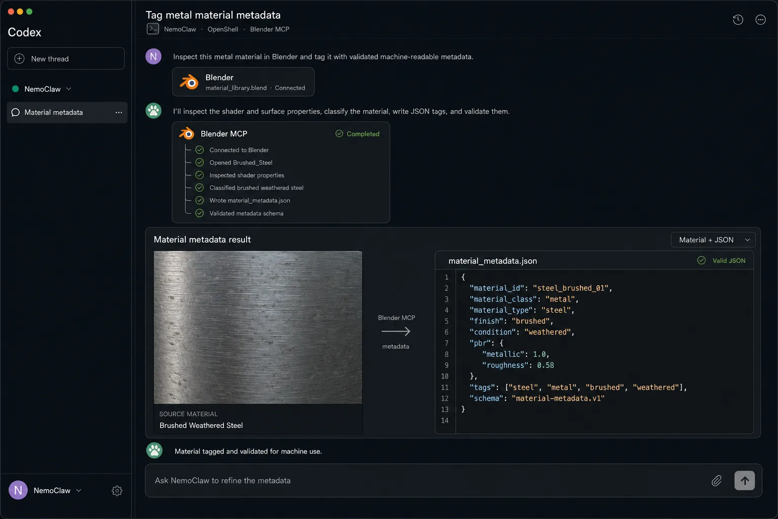 截图展示了 Codex 界面中 NemoClaw 通过 Blender MCP 完成“标记金属材质元数据”任务的过程。已完成的步骤列表包括：连接 Blender、打开 Brushed_Steel、检查着色器属性、分类为拉丝耐候钢、写入 material_metadata.json，以及验证元数据模式。下方的“材质元数据结果”面板展示了源材质（一张照片级真实的拉丝耐候钢纹理）与生成的 material_metadata.json 文件，该文件包含 material_id、material_class、material_type、finish、condition、PBR 值（metallic: 1.0, roughness: 0.58）、tags 以及模式版本等字段。该 JSON 被标记为“有效 JSON”。
