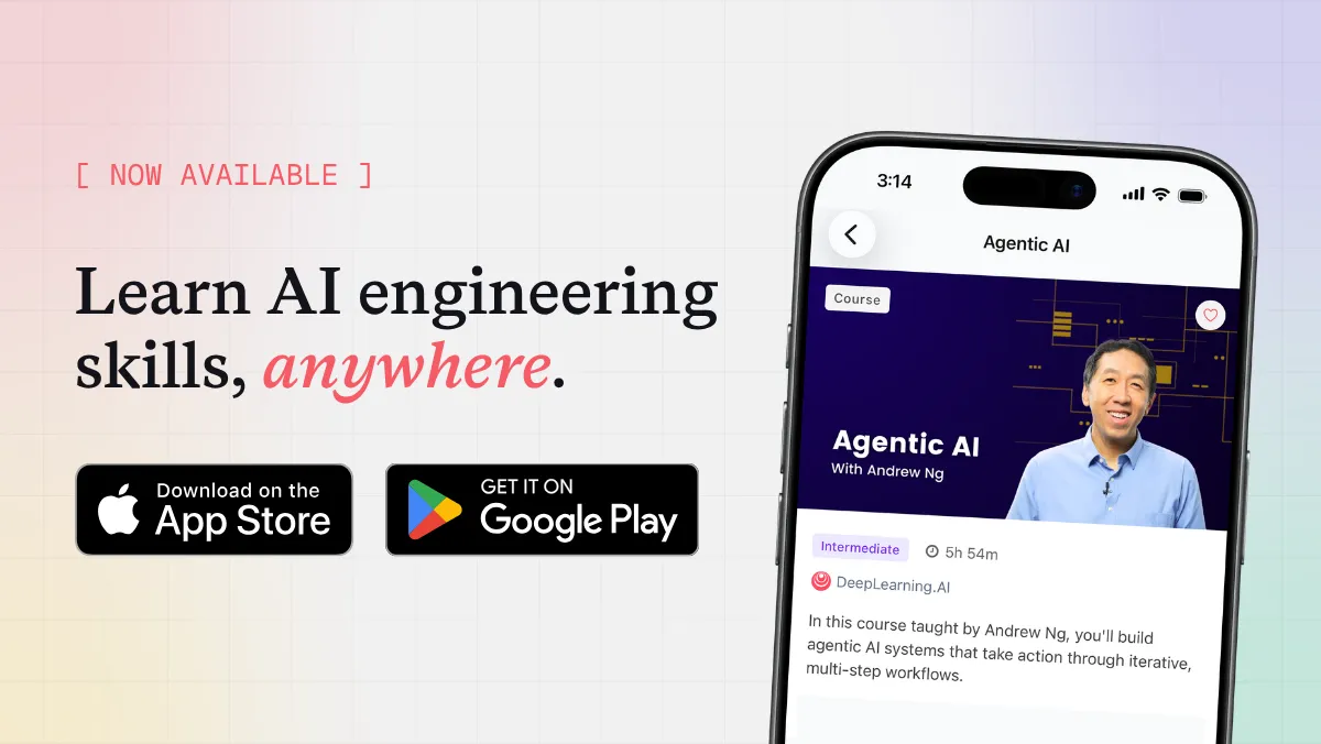 通过 Andrew Ng 获取 AI 工程学习资源。可在 iOS 和 Android 平台下载。