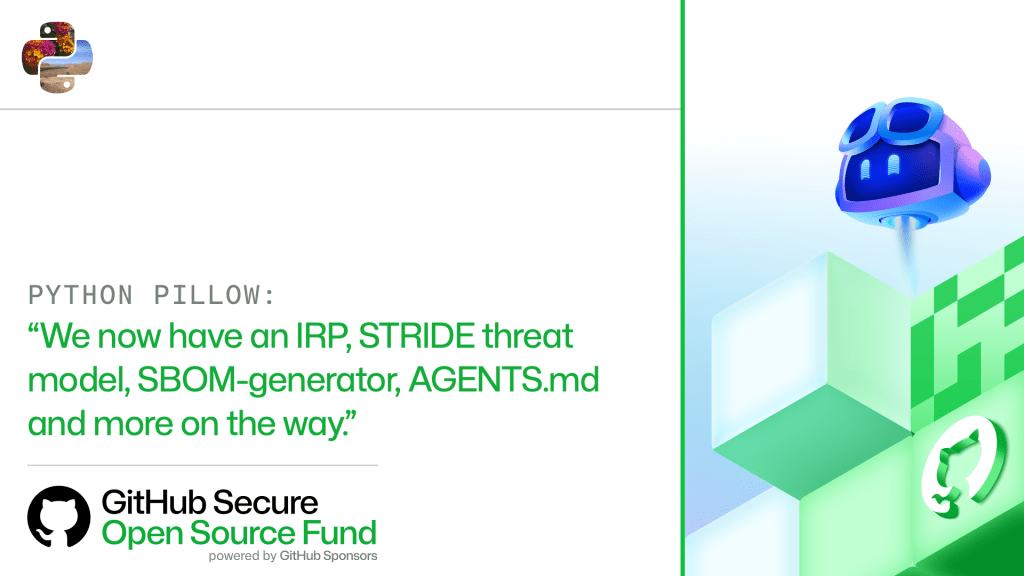 Python Pillow:
'We now have an IRP, STRIDE threat model, SBOM-generator, AGENTS.md and more on the way.'