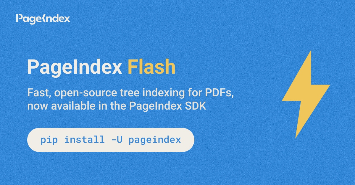 PageIndex Flash: 面向长文档的极速树状索引引擎，支持在 PageIndex SDK 中本地运行