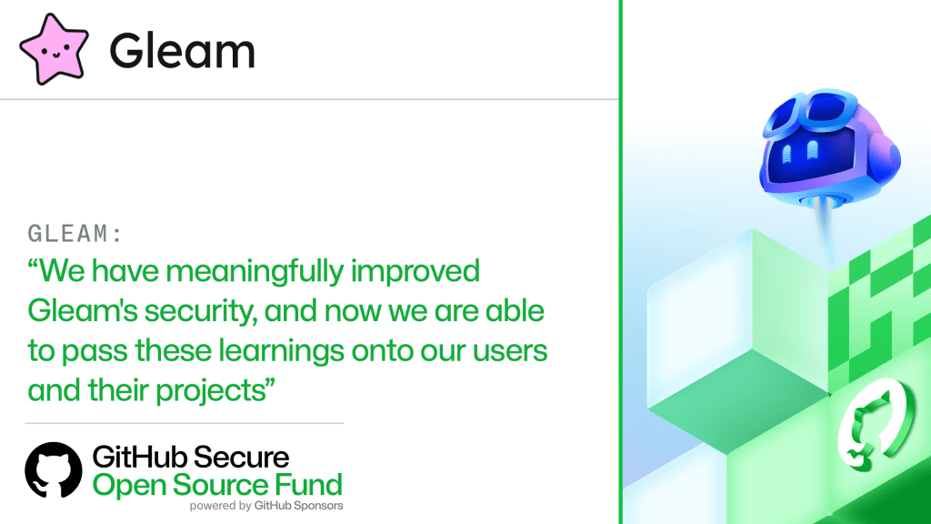 GLEAM:
'We have meaningfully improved Gleam's security, and now we are able to pass these learnings onto our users and their projects.'