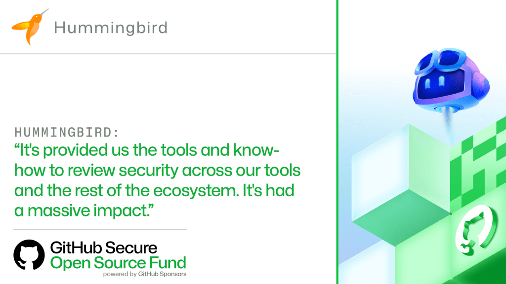HUMMINGBIRD:
'It's provided us the tools and know-how to review security across our tools and the rest of the ecosystem. It's had a massive impact.'