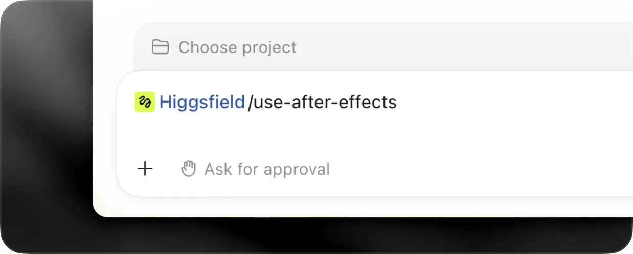 Choose project 选择器中显示 Higgsfield 项目与 Ask for approval 选项