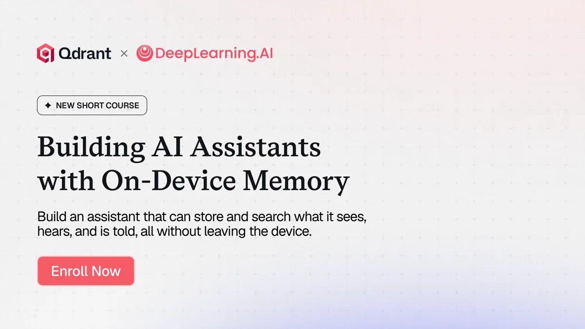 免费报名参加《构建具备设备端记忆的 AI 助手》课程